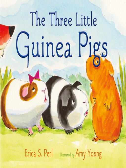 Title details for The Three Little Guinea Pigs by Erica S. Perl - Wait list